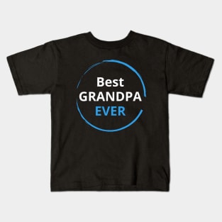 Best Grandpa Ever Kids T-Shirt